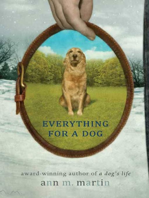 Title details for Everything for a Dog by Ann M. Martin - Available
